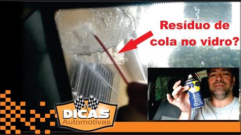 Como Tirar Cola De Adesivo Dos Vidros E Lataria Dicas Automotivas