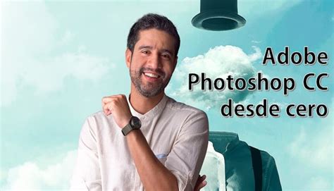 Adobe Photoshop Cc Desde Cero Experto En Dise O Gr Fico