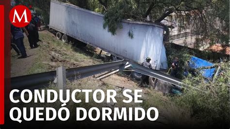 Conductor De Tr Iler Se Queda Dormido Y Vuelca En Tlalnepantla Youtube