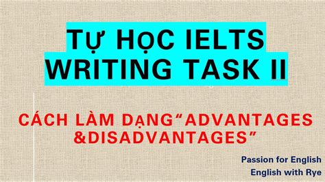 Tu Hoc Ielts Writing Task 2 No08 Cach Lam Dang Bai Advantages