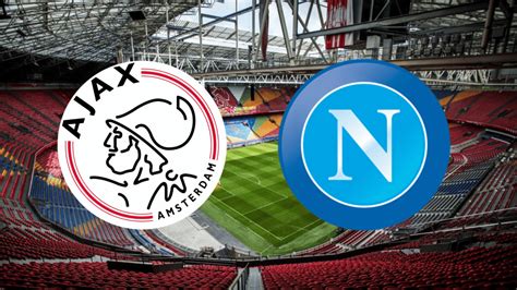 Ajax X Napoli Onde Assistir Ao Vivo Hor Rio E Escala Es Minha Torcida