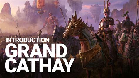 Grand Cathay Total War Warhammer Iii