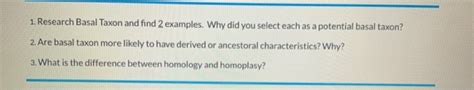 Solved 1. Research Basal Taxon and find 2 examples. Why did | Chegg.com