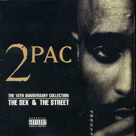 2pac The 10th Anniversary Collection The Sex The Soul And The Street