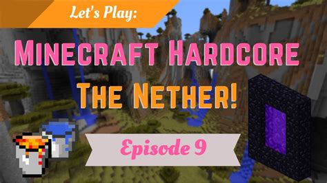 The Nether Let S Play Minecraft Hardcore Mode Pt Youtube