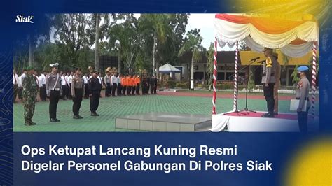 Ops Ketupat Lancang Kuning Resmi Digelar Personel Gabungan Di Polres