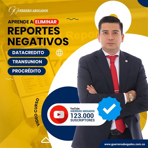 Aprende A Eliminar Reportes Negativos En Centrales De Riesgo Guerrero Abogados Hotmart