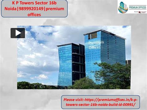 Ppt K P Towers Sector B Noida Premium Offices Powerpoint