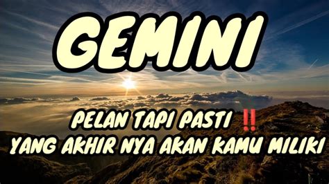 Gemini Pelan Tapi Pasti Yang Akhir Nya Akan Kamu Miliki Youtube