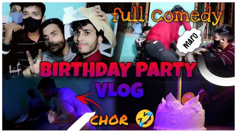 Birthday Party Vlog Full Comedy Vlog Comedy My First Vlog