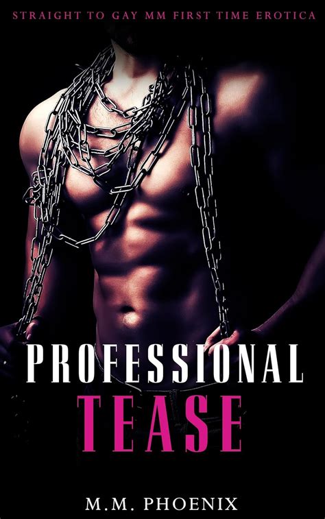 Professional Tease Mm Straight To Gay First Time Erotica Curious