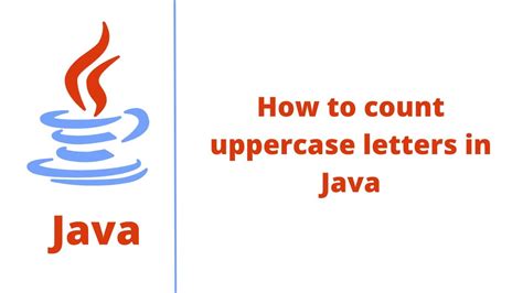 How To Count Uppercase Letters In Java Youtube