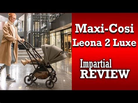 Maxi-Cosi Leona2 Luxe, An Impartial Review: Mechanics, Comfort, Use ...