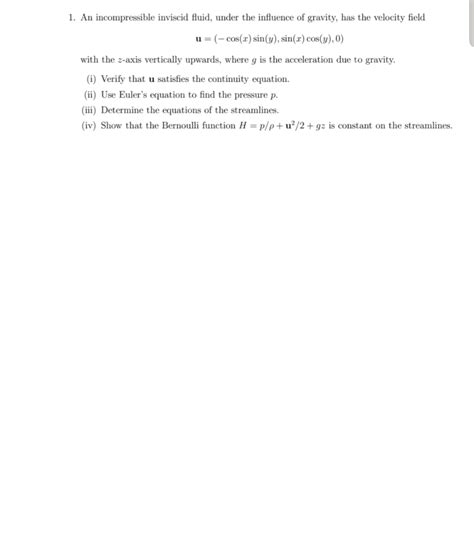 Solved An Incompressible Inviscid Fluid Under The Chegg