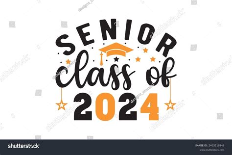 Senior Class 2024graduation Quotesclass 2024 Graduation Stock Vector (Royalty Free) 2403519349 ...