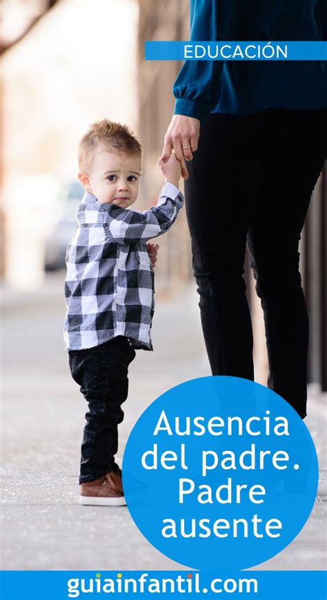 Ausencia Del Padre Padre Ausente Padre Ausente Psicologia Niños Padre