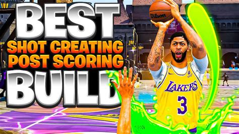 Unstoppable Offense Best Shot Creating Post Scorer Build For Nba 2k23