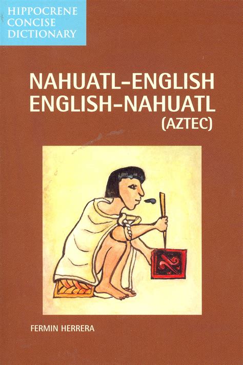 Nahuatl English English Nahuatl Concise Dictionary