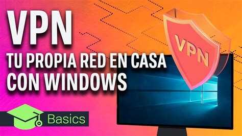 Guía Paso a Paso para Configurar VPN en Windows 10 Mundowin