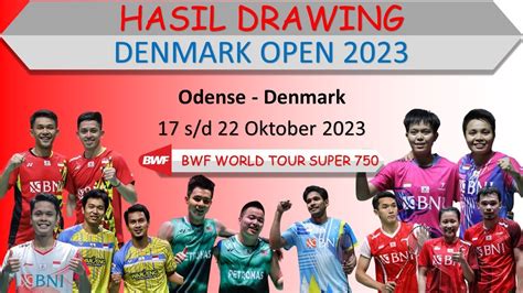 Hasil Drawing Denmark Open 2023 Victor Denmark Open 2023 YouTube