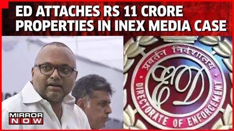 Breaking News Karti Chidambaram Under Lens Ed Attaches Rs 11 Crore