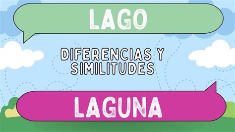 Diferencias Entre Lago Y Laguna