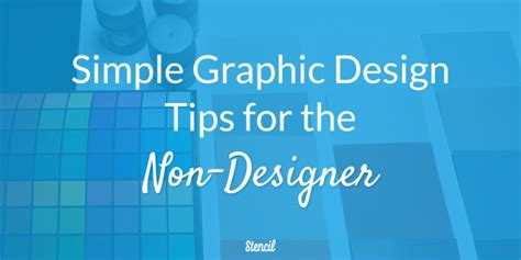 Simple Graphic Design Tips For The Non Designer Stencil