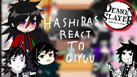 Hashiras React To Giyuu Tomioka Sanegiyuu Obamitsu Youtube