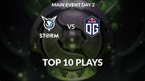 Vgj Storm Vs Og Top Plays The International Main Event Day