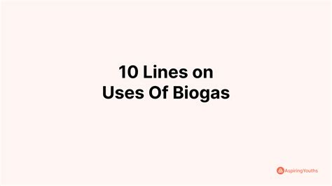 Write 10 Lines on Uses Of Biogas