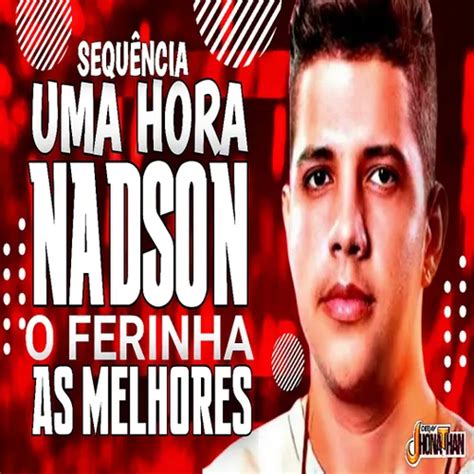 Set Uma Hora De Nadson O Ferinha Seresta Arrocha