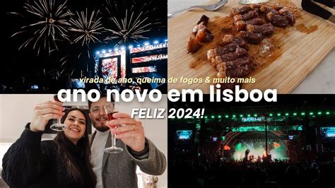 Nosso Ano Novo Em Lisboa Preparativos Queima De Fogos Feliz