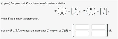 Solved Point Suppose That T Is A Linear Transformation Such That T