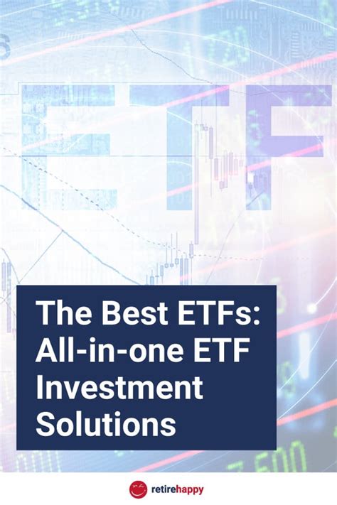 The Best Etfs All In One Etf Investment Solutions