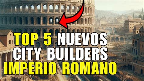 Top 5 Nuevos City Builder Imperio Romano Constructor De Ciudades