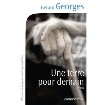 Une Terre Pour Demain Broch G Rard Georges Achat Livre Ou Ebook