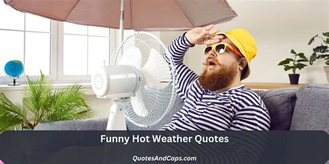 Funny Hot Weather Quotes Quotes Recently Updated