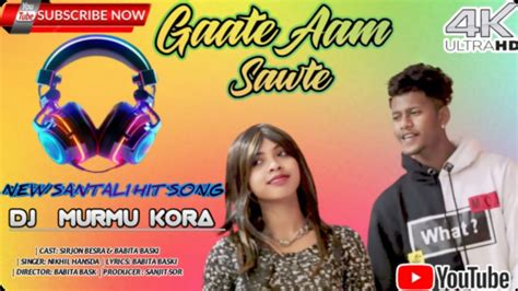 New Santali Hit Gana Gaate Aam Sawtedj Murmu Kora Cast Sirjon