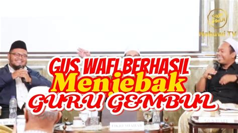 GUS WAFI MEMANCING GURU GEMBUL SAMPAI LUPA BILANG SORBAN YouTube