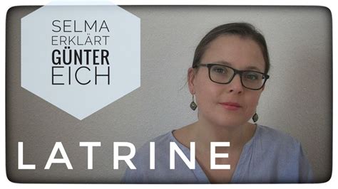 Selma erklärt Günter Eich Latrine YouTube