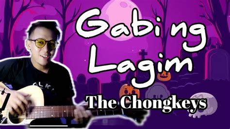 Gabi Ng Lagim By The Chongkeys Chords Easy Guitar Tutorial Youtube