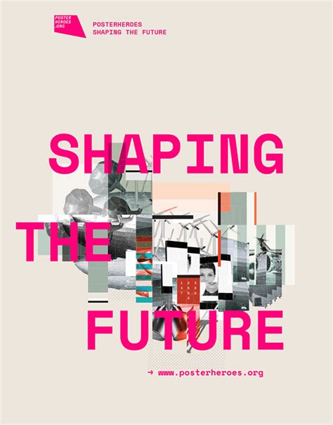 Shaping The Future Posterheroes Contest On Behance