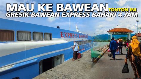 Kapal Cepat Express Bahari Gresik Bawean Youtube