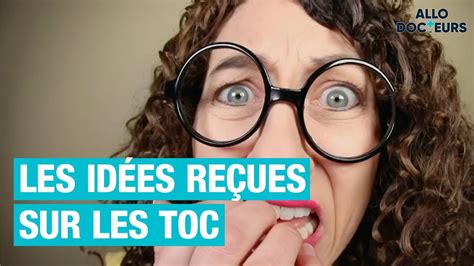 Tout Savoir Sur Les Troubles Obsessionnels Compulsifs TOC YouTube