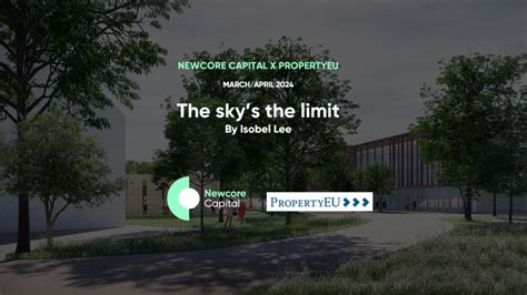 Propertyeu X Newcore Capital The Skys The Limit Newcore Capital