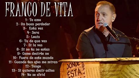 Franco De Vita Exitos Sus Mejores Canciones Franco De Vita Mix Exitos