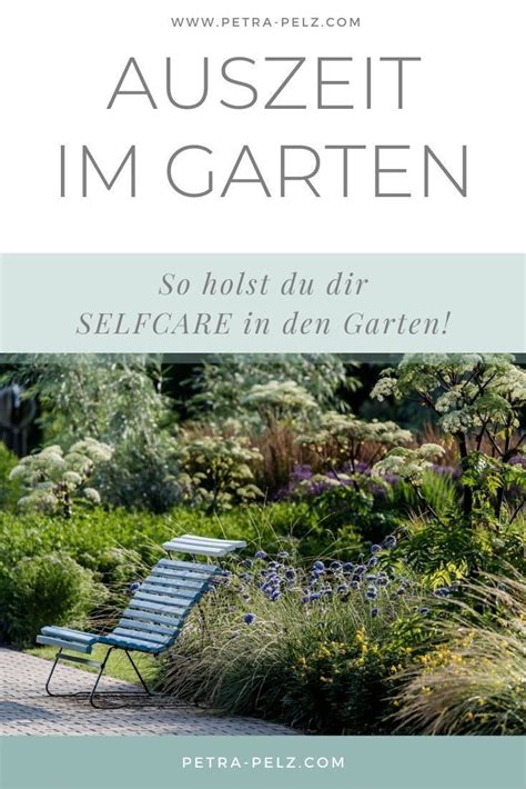 So wird dein Garten zum Rückzugsort für Seele Garten Garten