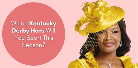 Which Kentucky Derby Hats Will You Sport This Season Especially Yours