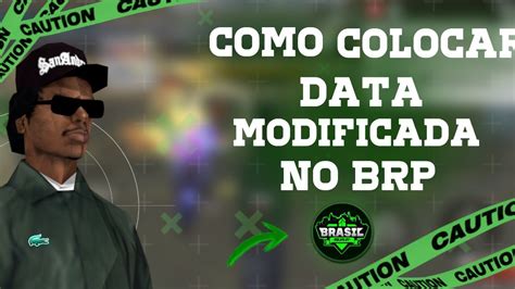 COMO COLOCAR DATA MODIFICADA NO BRASIL ROLEPLAY BRP TUTORIAL 2023