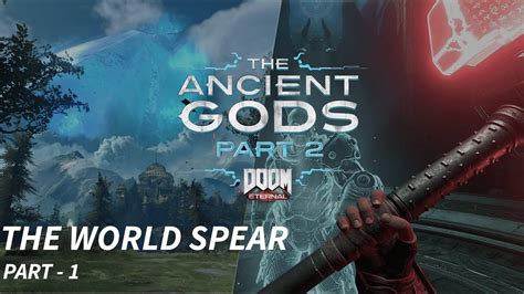 Doom Eternal The Ancient Gods Ii [ The World Spear ] Part I Gameplay Ultra Violence